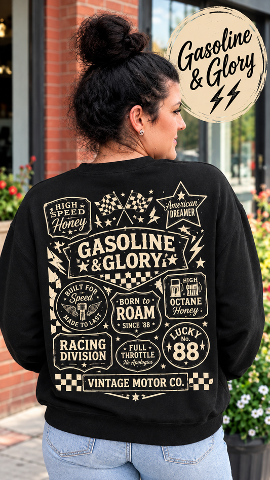 Gasoline & Glory Sweatshirt
