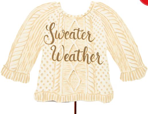 Sweater Weather Stake