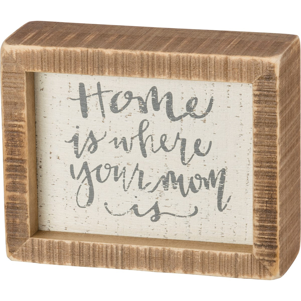 Home Is Where Your Mom Is
