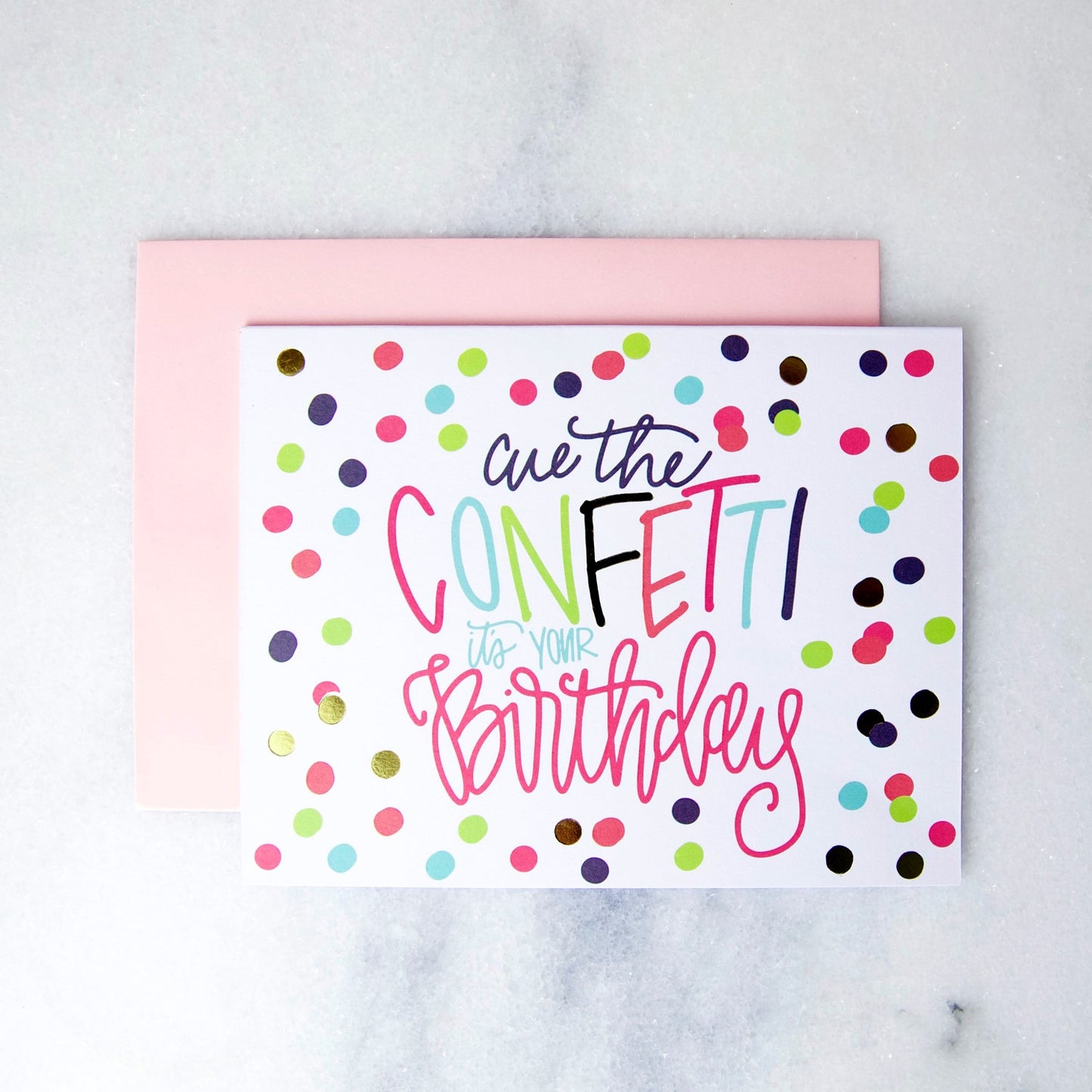 Cue The Confetti Its Your Birthday Greeting Card