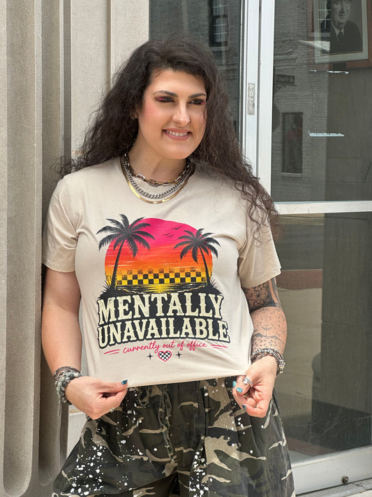 Mentally Unavailable Graphic Tee