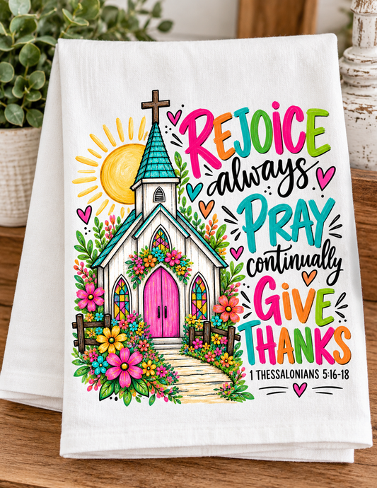 Rejoice Always Flour Sack Tea Towel