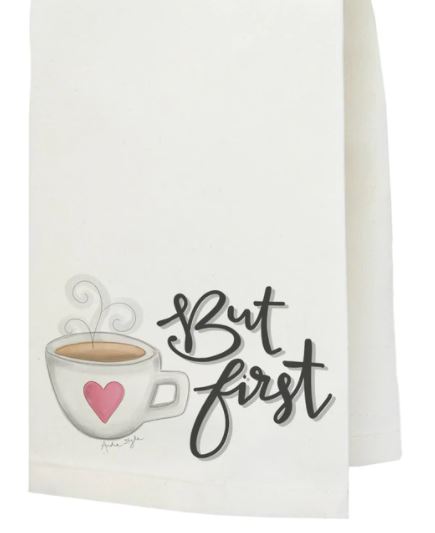 BUT FIRST COFFEE TEA TOWEL