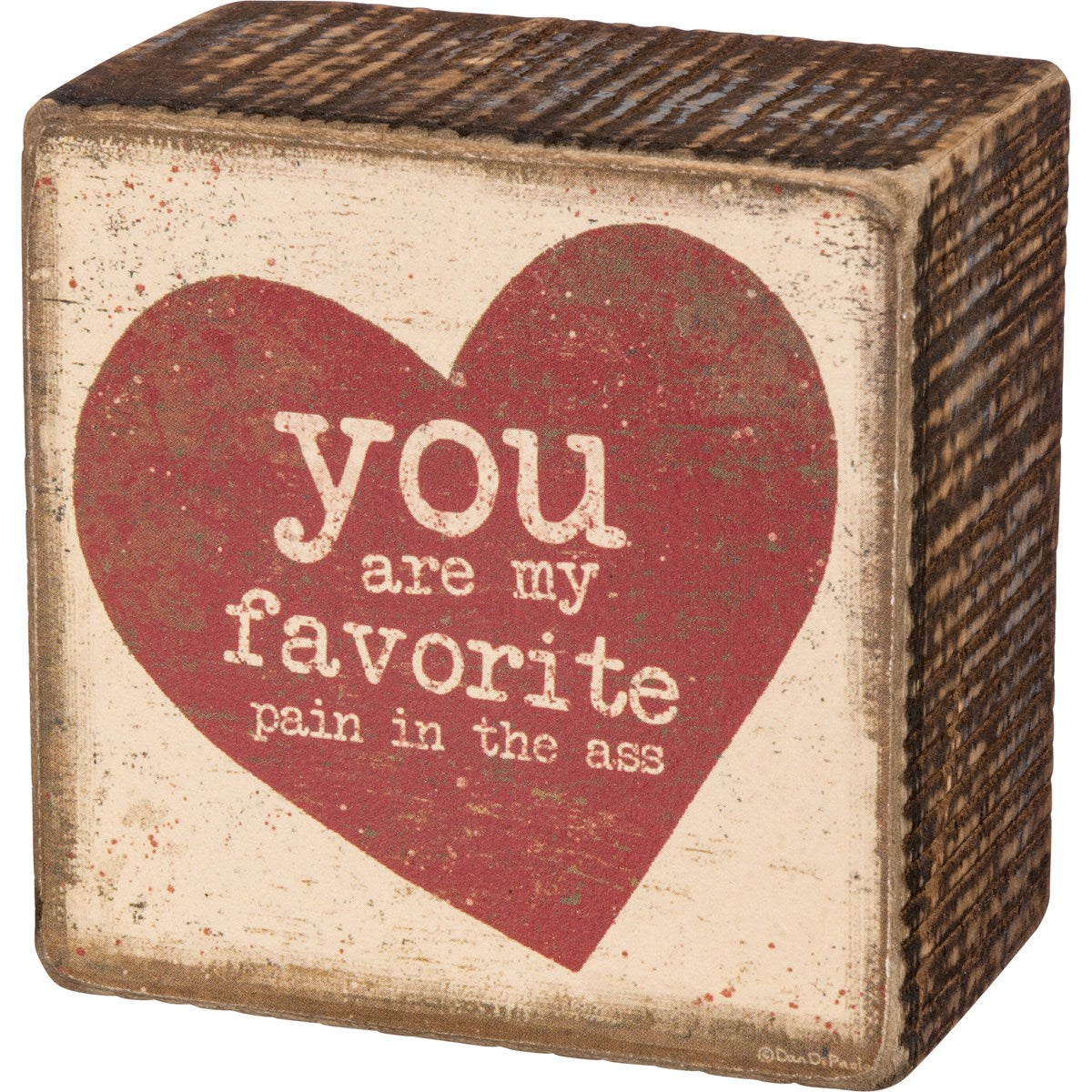 You Are My Favorite Pain Box Sign